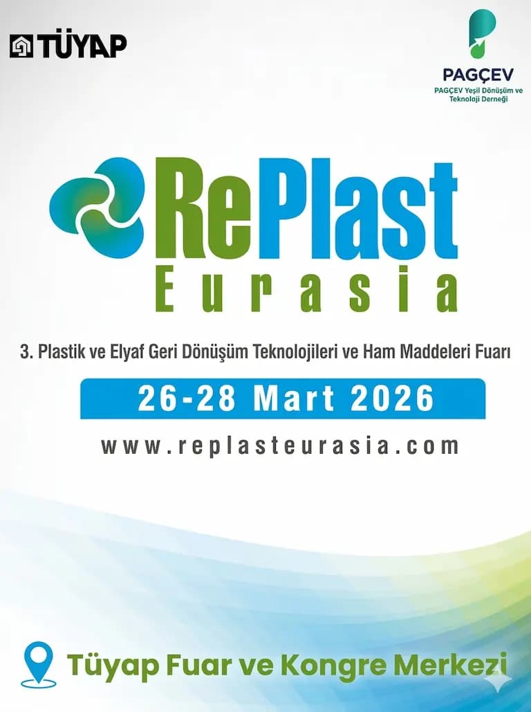 2026 RePlast Eurasia 3. Plastik ve Elyaf Geri Dönüşüm Teknolojileri ve Ham Maddeleri Fuarı